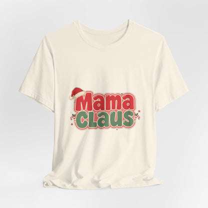 Mama Claus Shirt, Retro Christmas T-Shirt for Mom, Funny Holiday Mom Tee