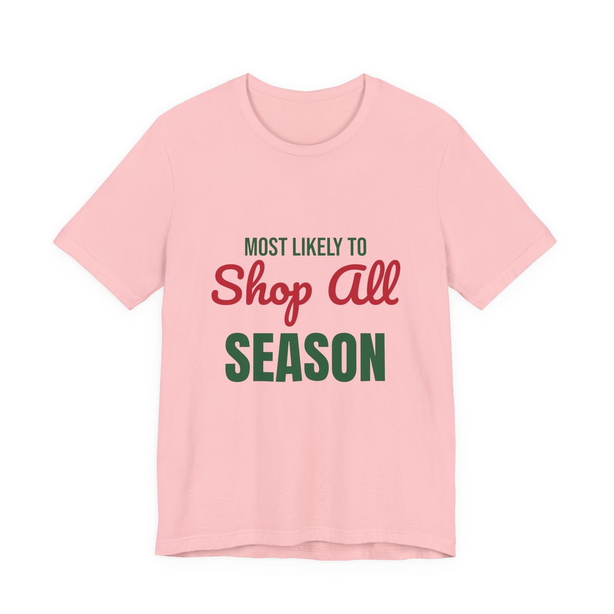 Most Likely to Shop All Season Shirt, Most Likely to Shop All Season T-Shirt, Family Christmas