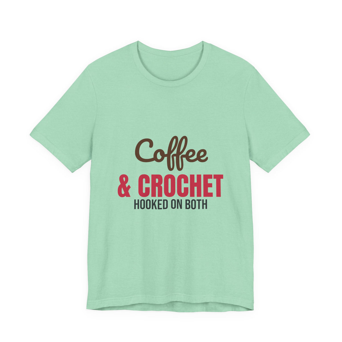 Coffee and Crochet Hooked on Both Shirt, Crochet T-Shirt, Crochet Lover Gift