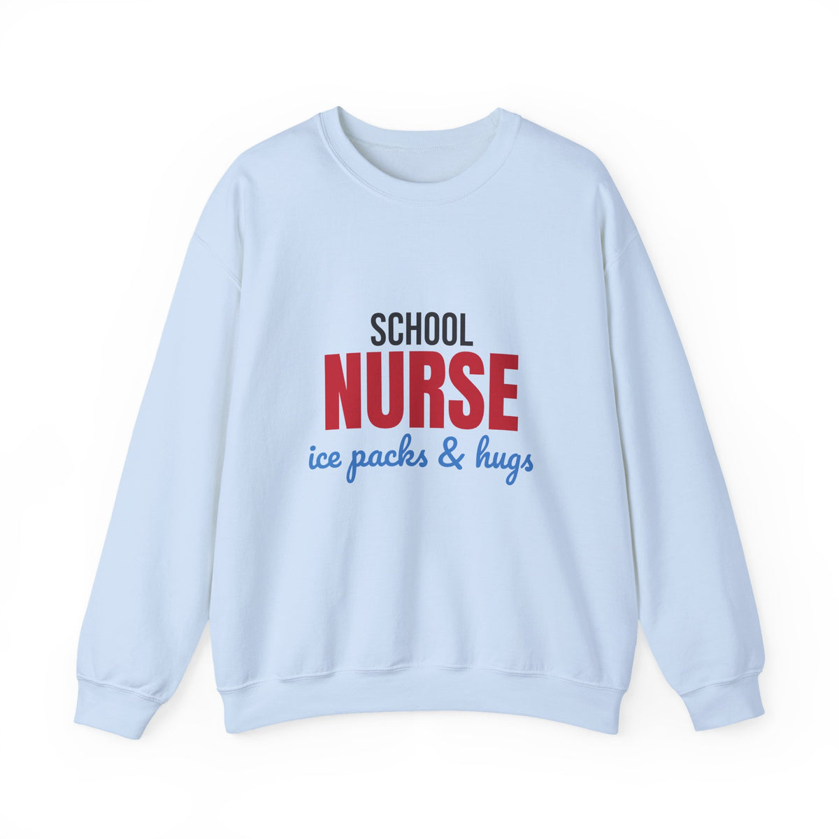 School Nurse Ice Packs and Hugs Sweatshirt, School Nurse Crewneck