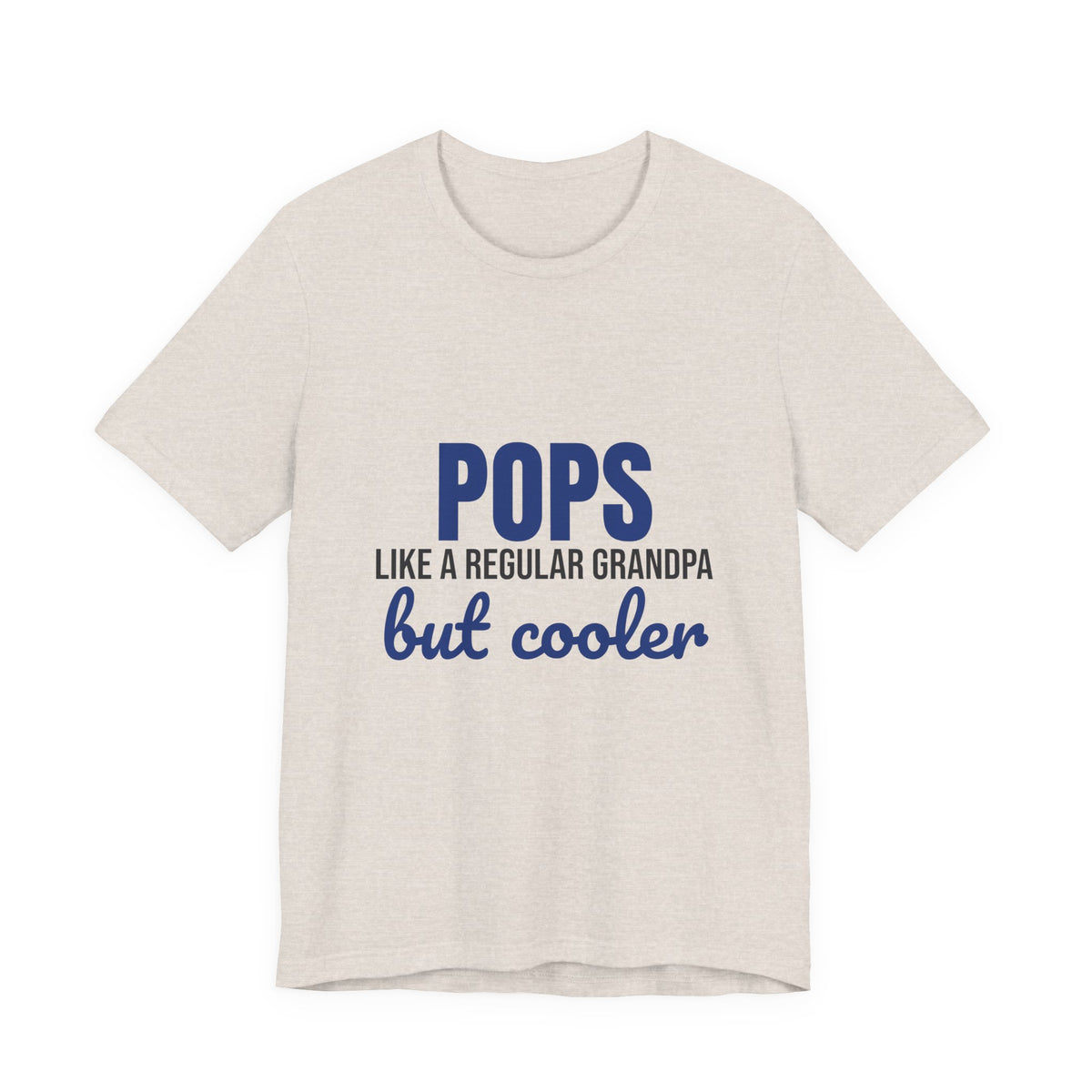 Pops Like a Regular Grandpa But Cooler Shirt, Funny Pops T-Shirt, Pops Gift