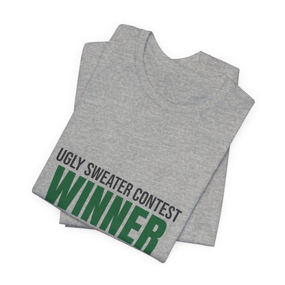 Ugly Sweater Contest Winner Shirt, Ugly Sweater Contest Winner Funny Christmas T-Shirt