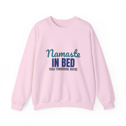 Namaste in Bed Yoga Tomorrow Maybe Sweatshirt, Namaste in Bed Crewneck Sweatshirt