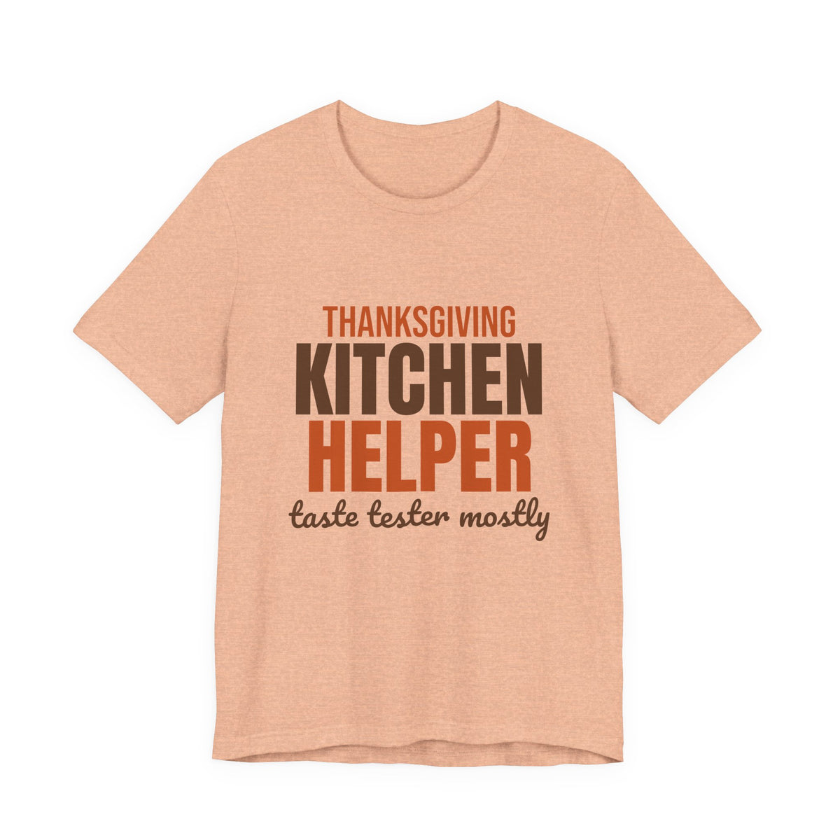 Thanksgiving Kitchen Helper Taste Tester Mostly Shirt, Funny Thanksgiving T-Shirt, Funny Thanksgiving Gift