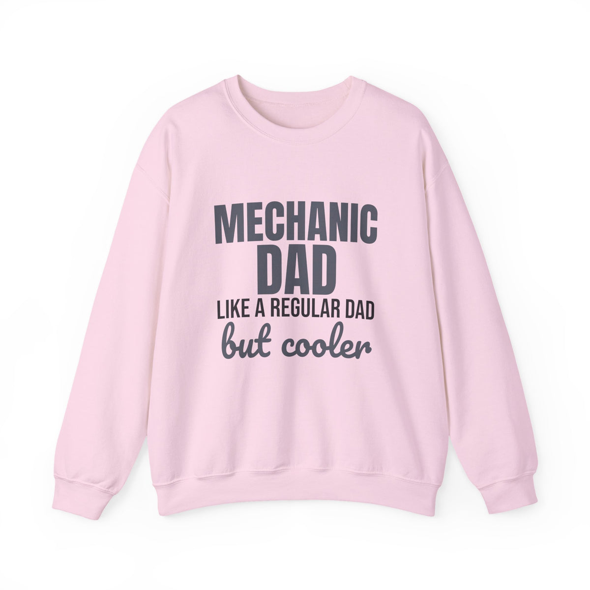 Mechanic Dad Like a Regular Dad But Cooler Sweatshirt, Funny Mechanic Dad Crewneck