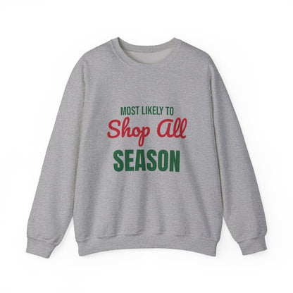 Most Likely to Shop All Season Sweatshirt, Most Likely to Shop All Season Christmas Sweatshirt