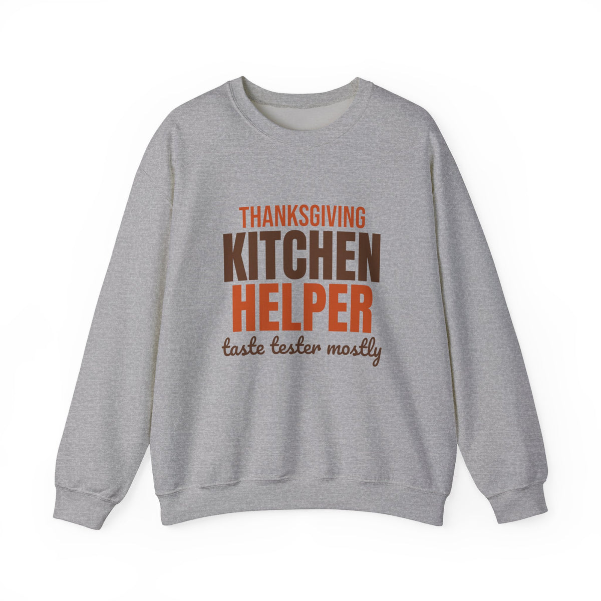 Thanksgiving Kitchen Helper Taste Tester Mostly Sweatshirt, Funny Thanksgiving Crewneck Sweatshirt