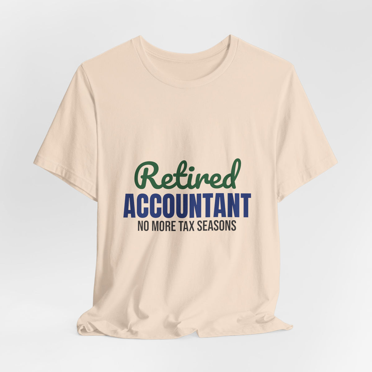 Retired Accountant Shirt, Accountant Retirement T-Shirt