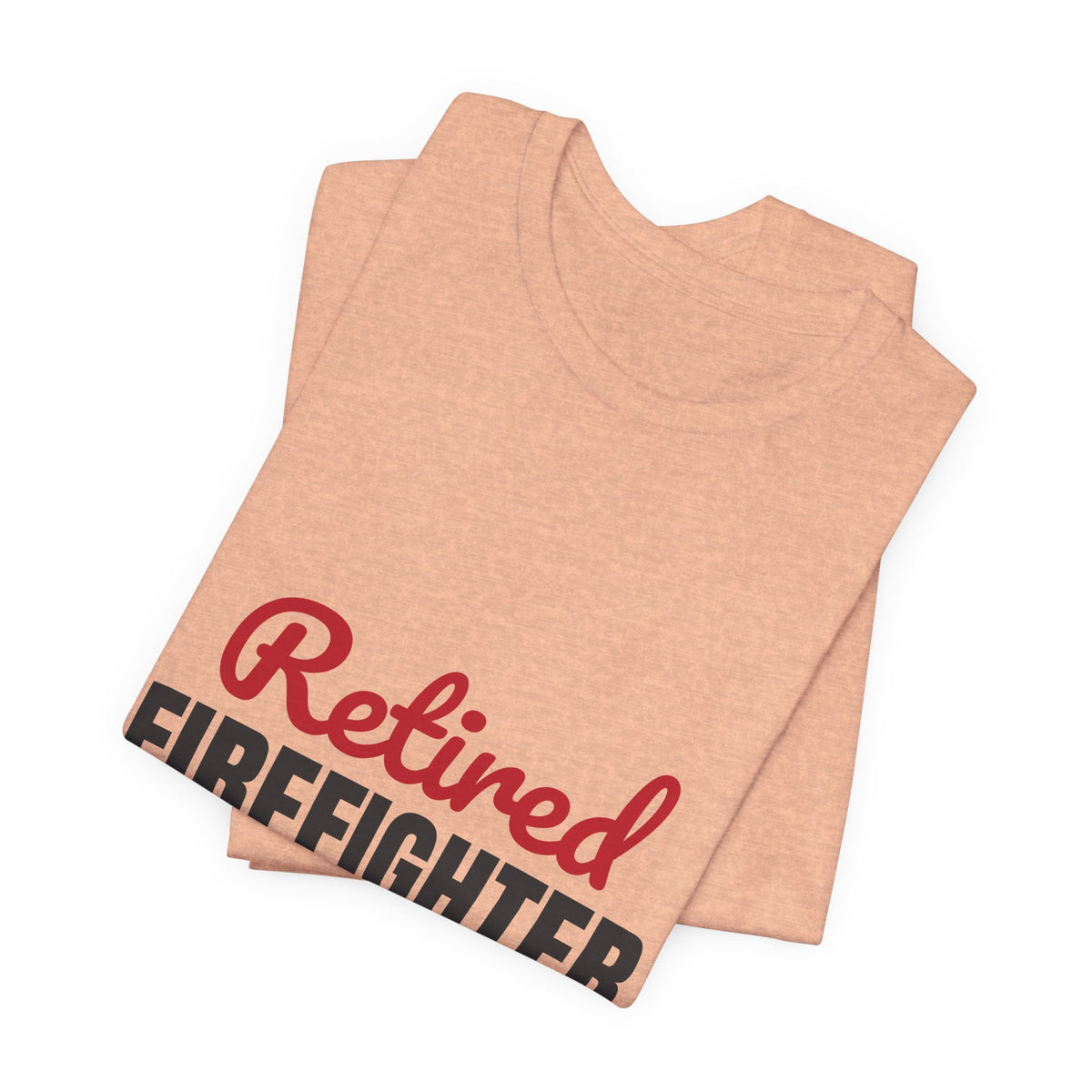 Retired Firefighter Shirt, Firefighter Retirement T-Shirt