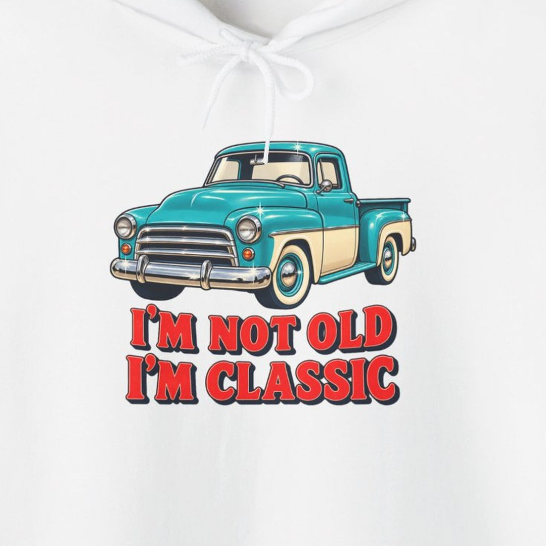 I'm Not Old I'm Classic Vintage Truck Hoodie, Classic Truck Hoodie lifestyle