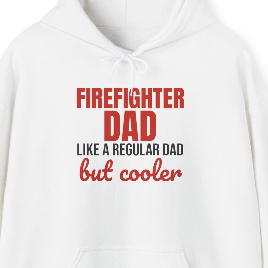 Firefighter Dad Like a Regular Dad But Cooler Hoodie, Funny Firefighter Dad Hoodie lifestyle