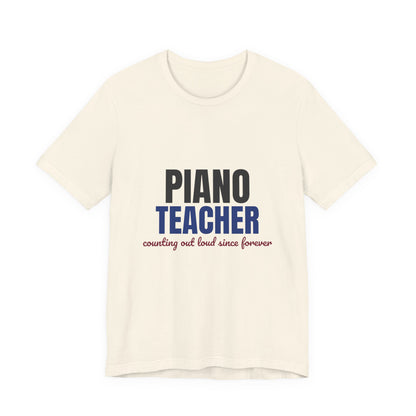 Piano Teacher Counting Out Loud Since Forever Shirt, Piano Teacher T-Shirt, Music Teacher Gift