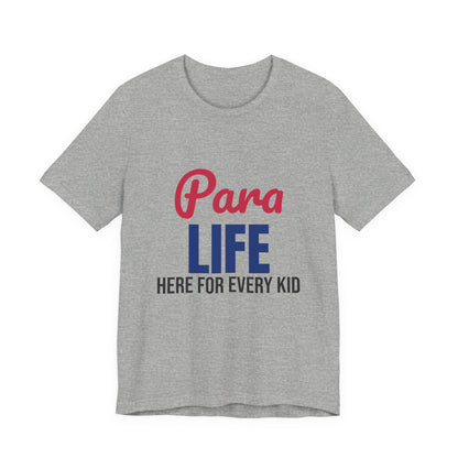 Para Life Here For Every Kid Shirt, Paraprofessional T-Shirt, Para Gift