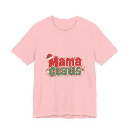Mama Claus Shirt, Retro Christmas T-Shirt for Mom, Funny Holiday Mom Tee