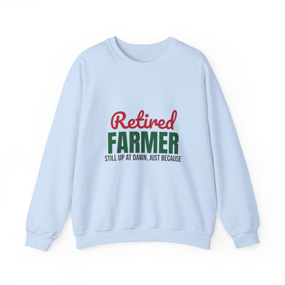 Retired Farmer Still Up at Dawn Sweatshirt, Farmer Retirement Crewneck Sweatshirt