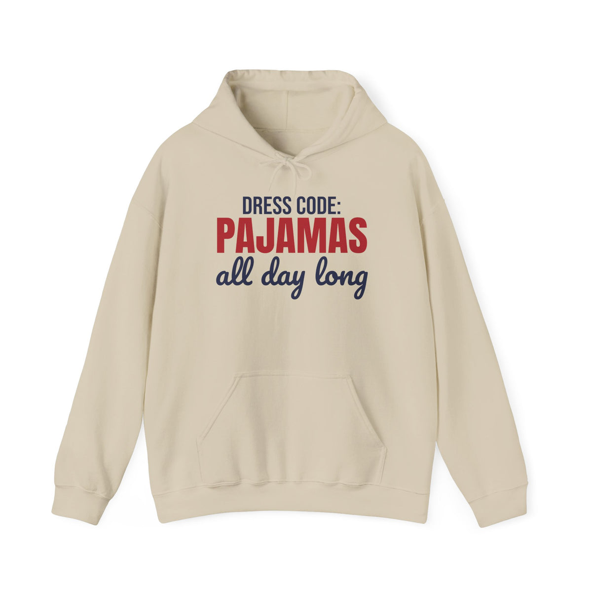 Dress Code Pajamas All Day Long Hoodie, Pajama Day Hoodie
