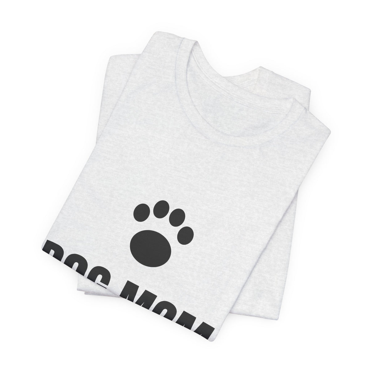Dog Mom T-Shirt