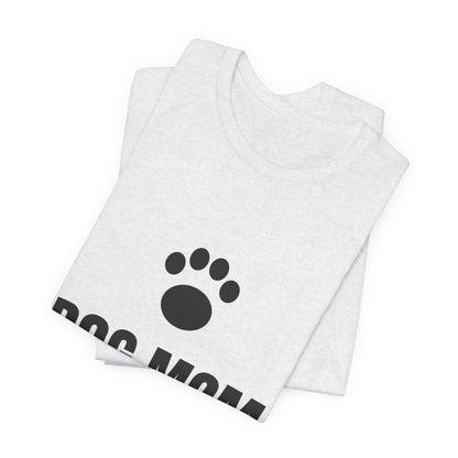 Dog Mom T-Shirt