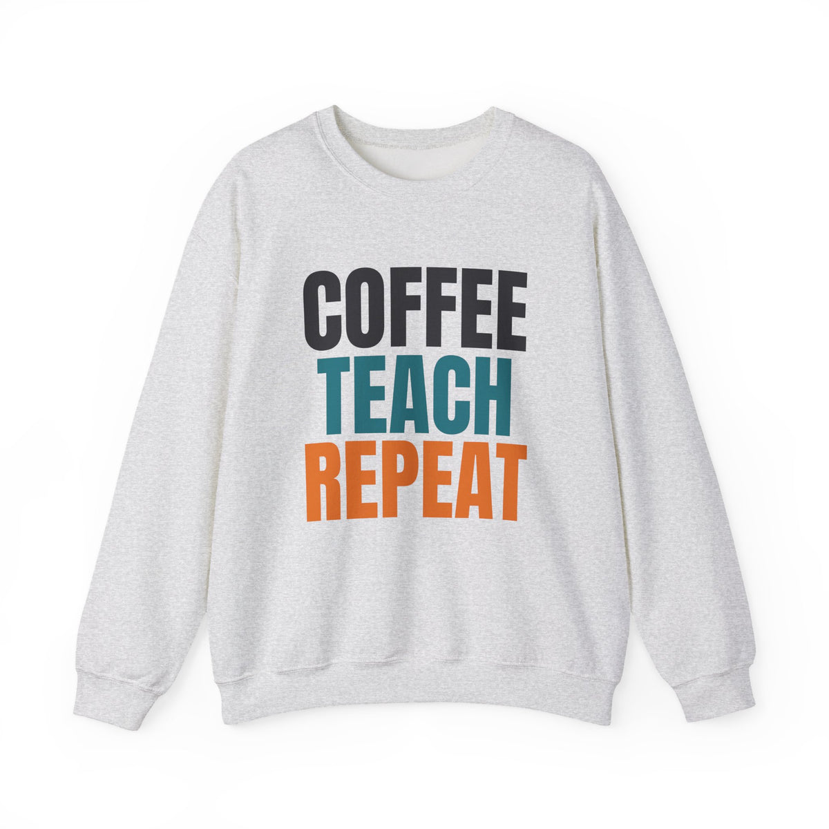 Coffee Teach Repeat Sweatshirt