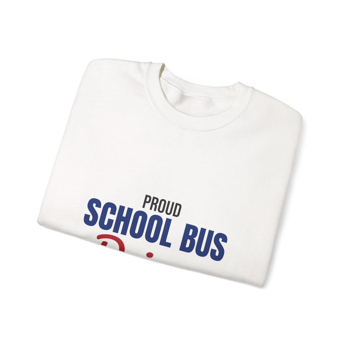 Proud School Bus Driver Sweatshirt, School Bus Driver Crewneck Sweatshirt