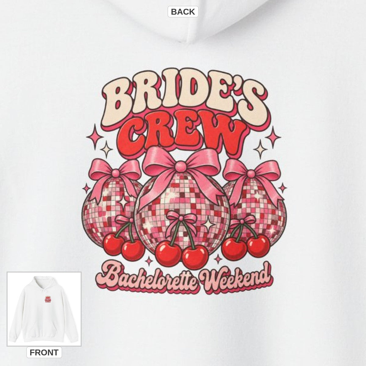 Bride's Crew Bachelorette Weekend Disco Balls Hoodie, Front and Back Bachelorette Party Hoodie back design lifestyle