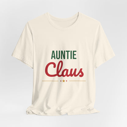 Auntie Claus Shirt, Aunt Christmas T-Shirt, Gift for Auntie