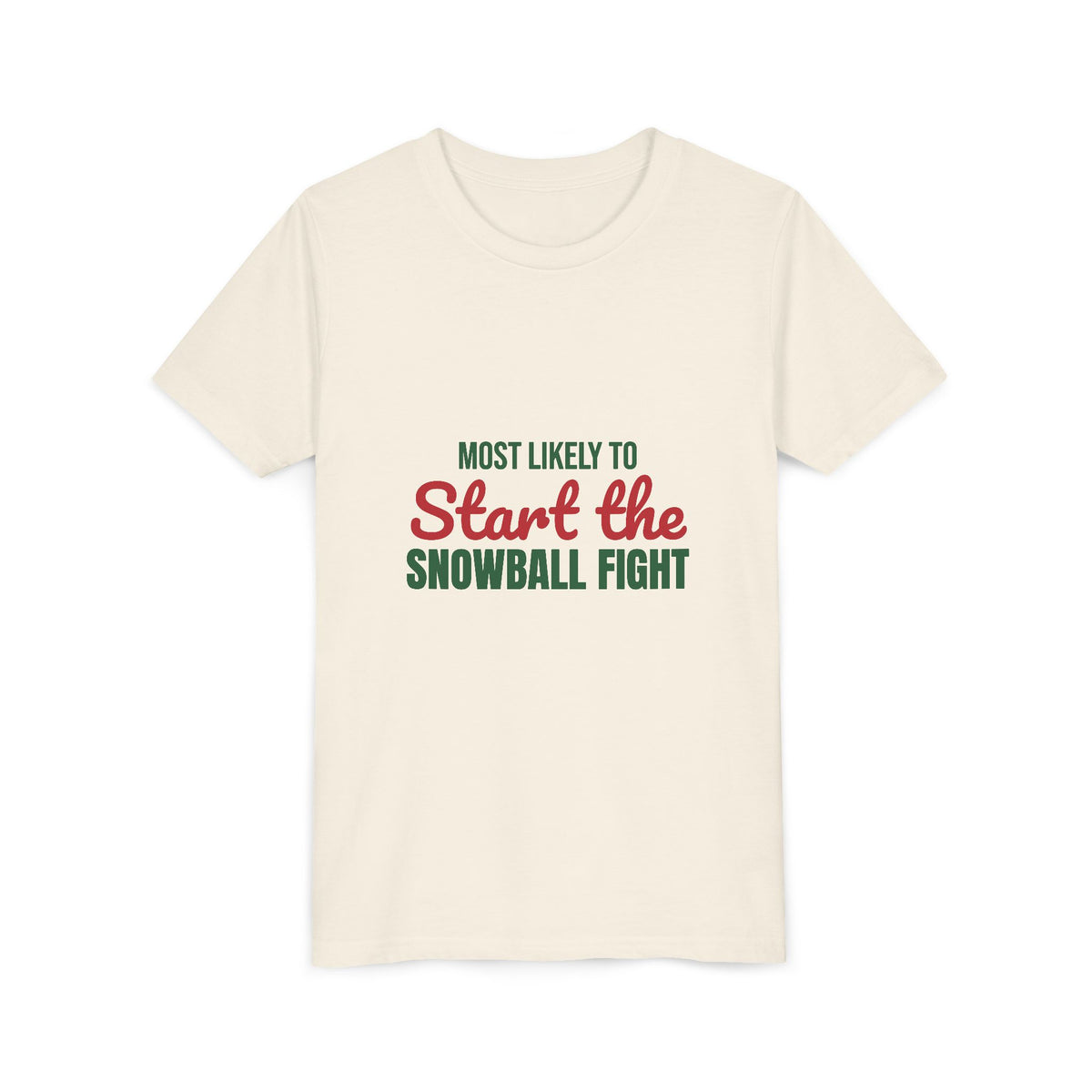 Most Likely to Start the Snowball Fight Kids Shirt, Most Likely to Start the Snowball Fight Kids T-Shirt