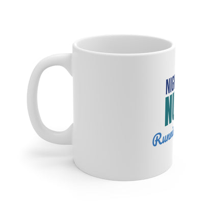 Night Shift Nurse Running on Coffee Mug