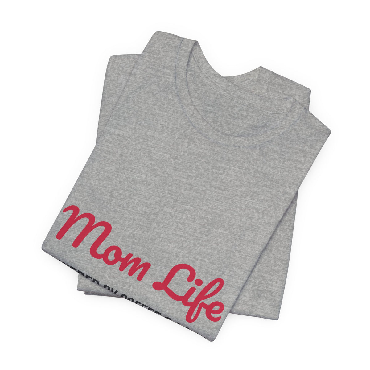 Mom Life Powered by Coffee and Love Shirt, Mom Life T-Shirt, Gift for Mom