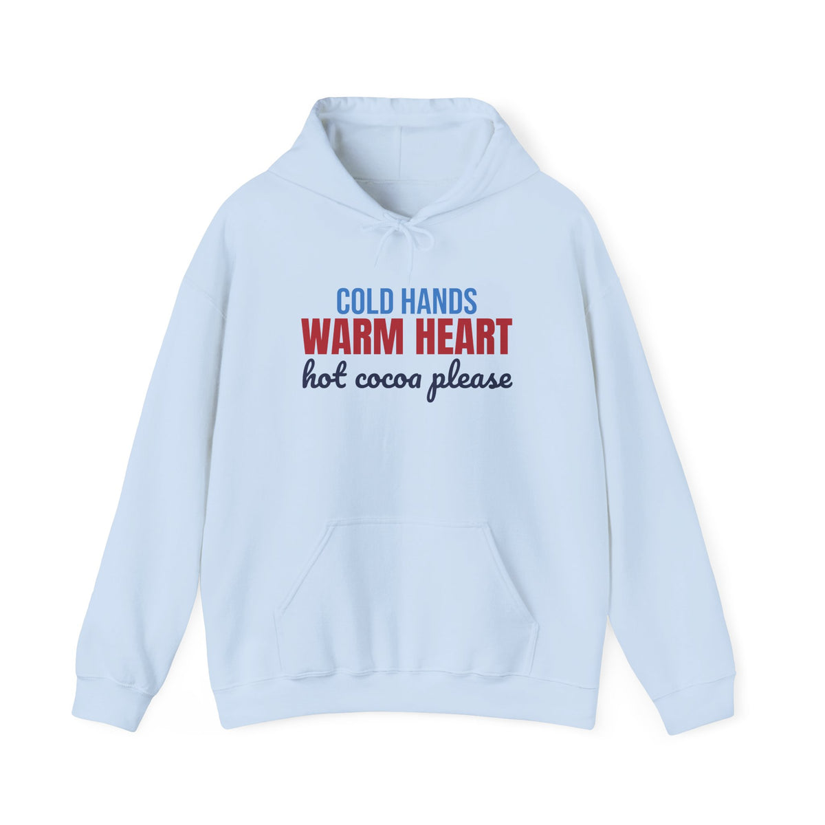 Cold Hands Warm Heart Hot Cocoa Please Hoodie, Cute Winter Hoodie