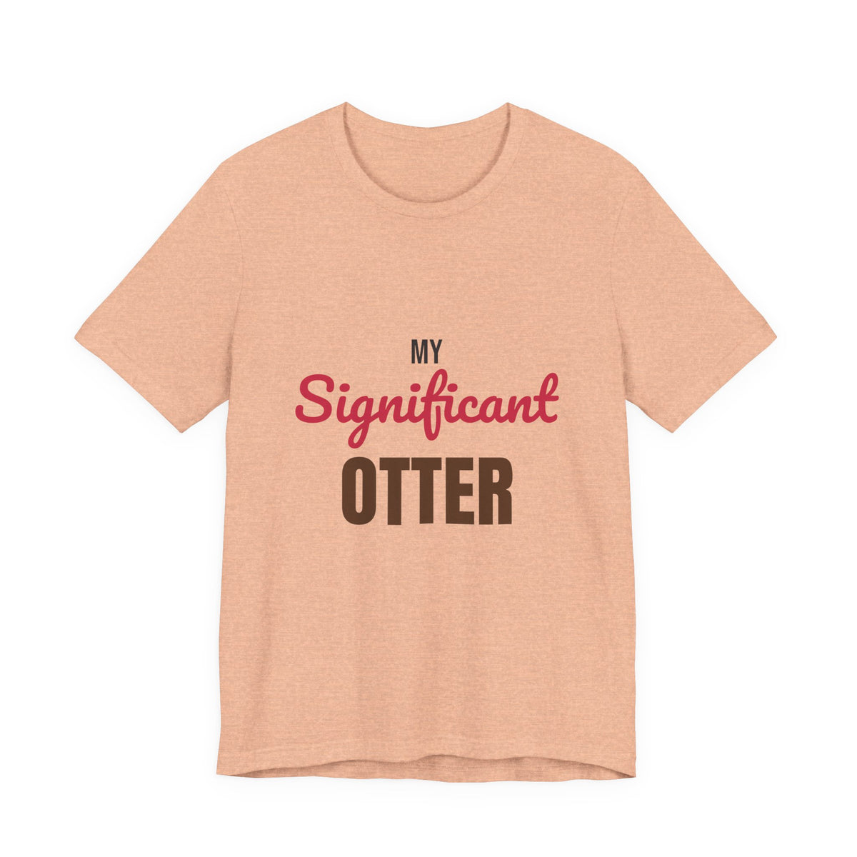 My Significant Otter Shirt, My Significant Otter T-Shirt, Couples Gift