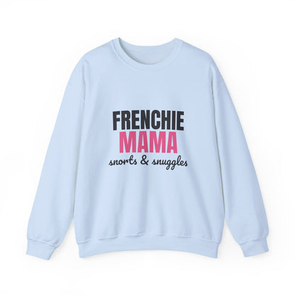 Frenchie Mama Snorts And Snuggles Sweatshirt, Frenchie Mama Crewneck Sweatshirt