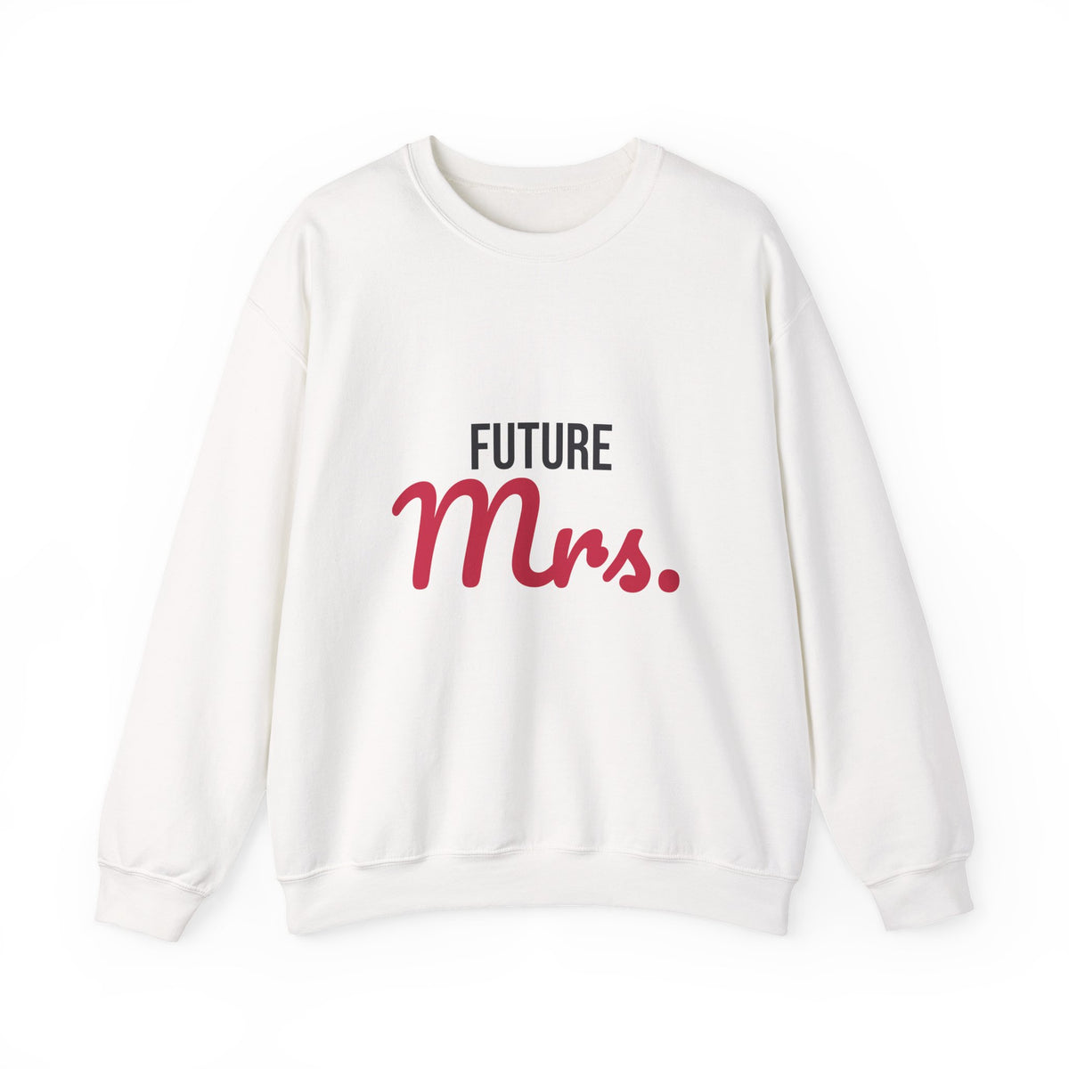 Future Mrs Sweatshirt