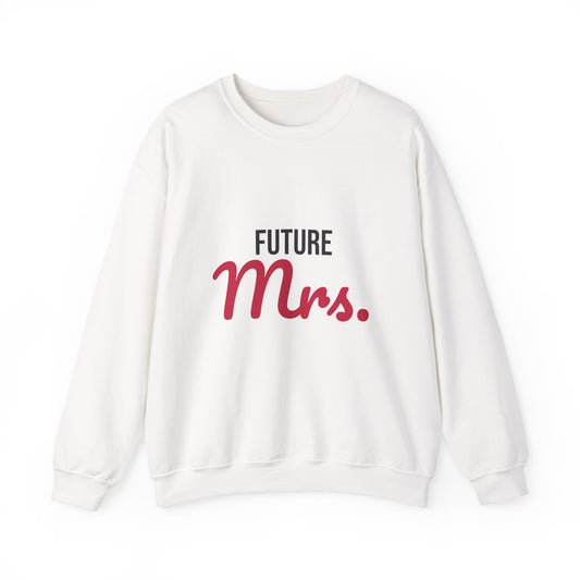Future Mrs Sweatshirt