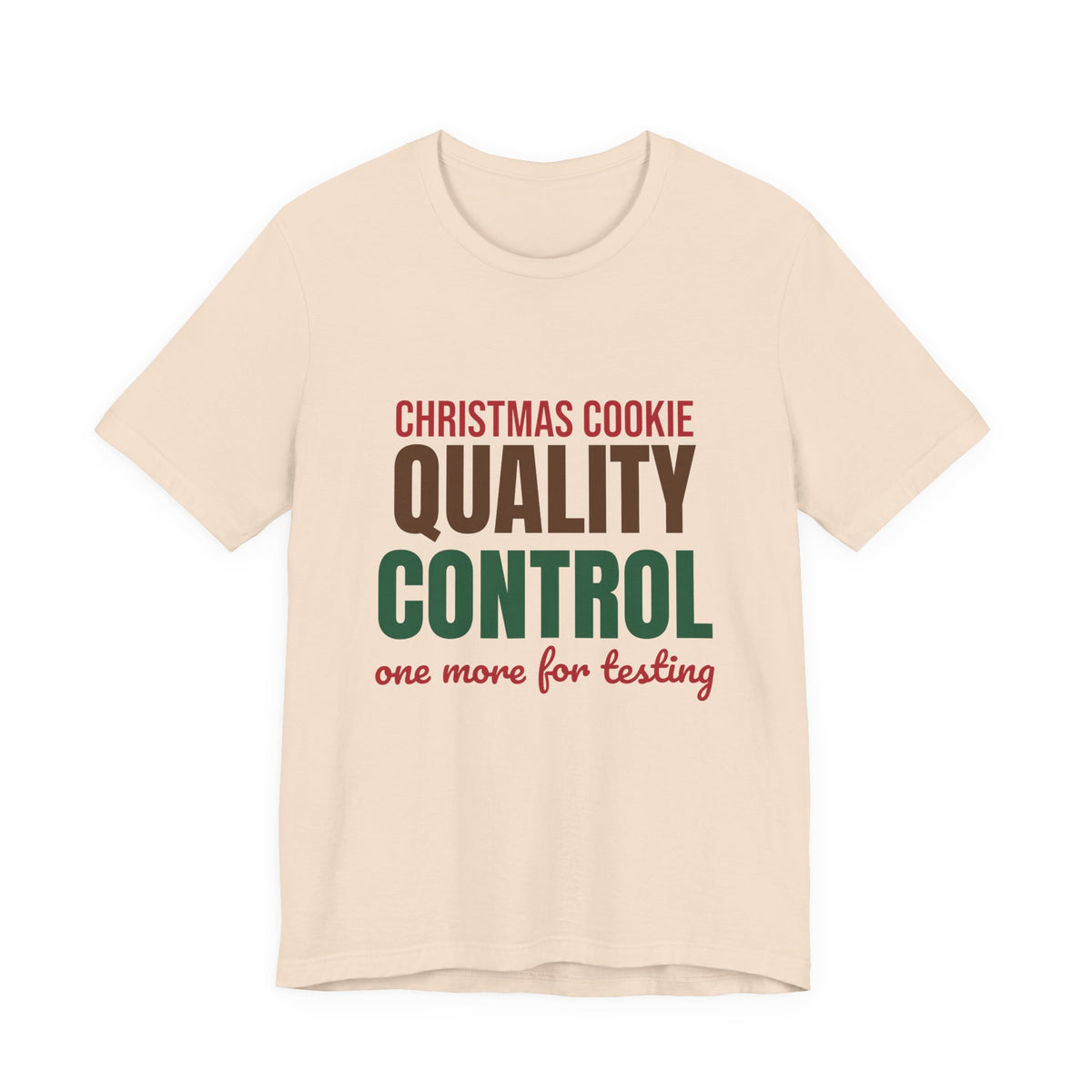 Christmas Cookie Quality Control One More for Testing Shirt, Funny Christmas T-Shirt, Funny Christmas Gift
