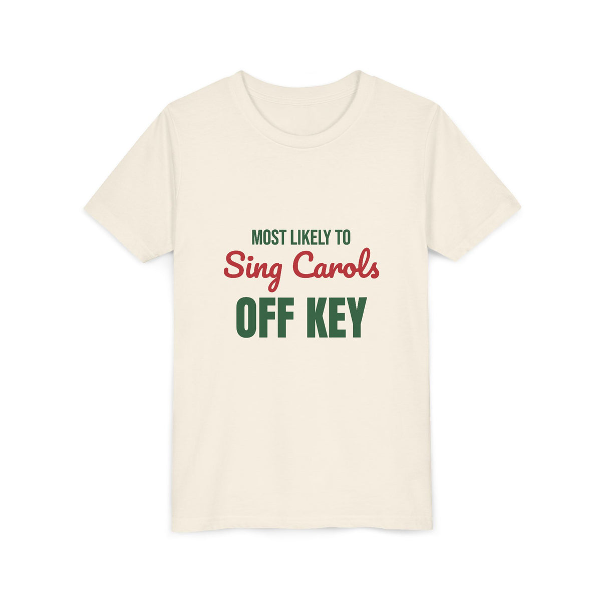 Most Likely to Sing Carols Off Key Kids Shirt, Most Likely to Sing Carols Off Key Kids T-Shirt