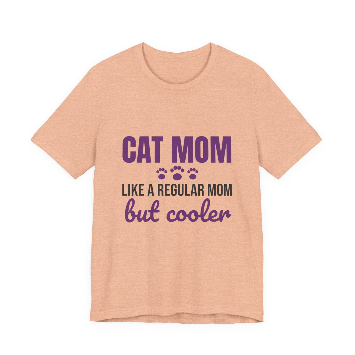 Cat Mom Like a Regular Mom But Cooler Shirt, Funny Cat Mom T-Shirt, Cat Mom Gift