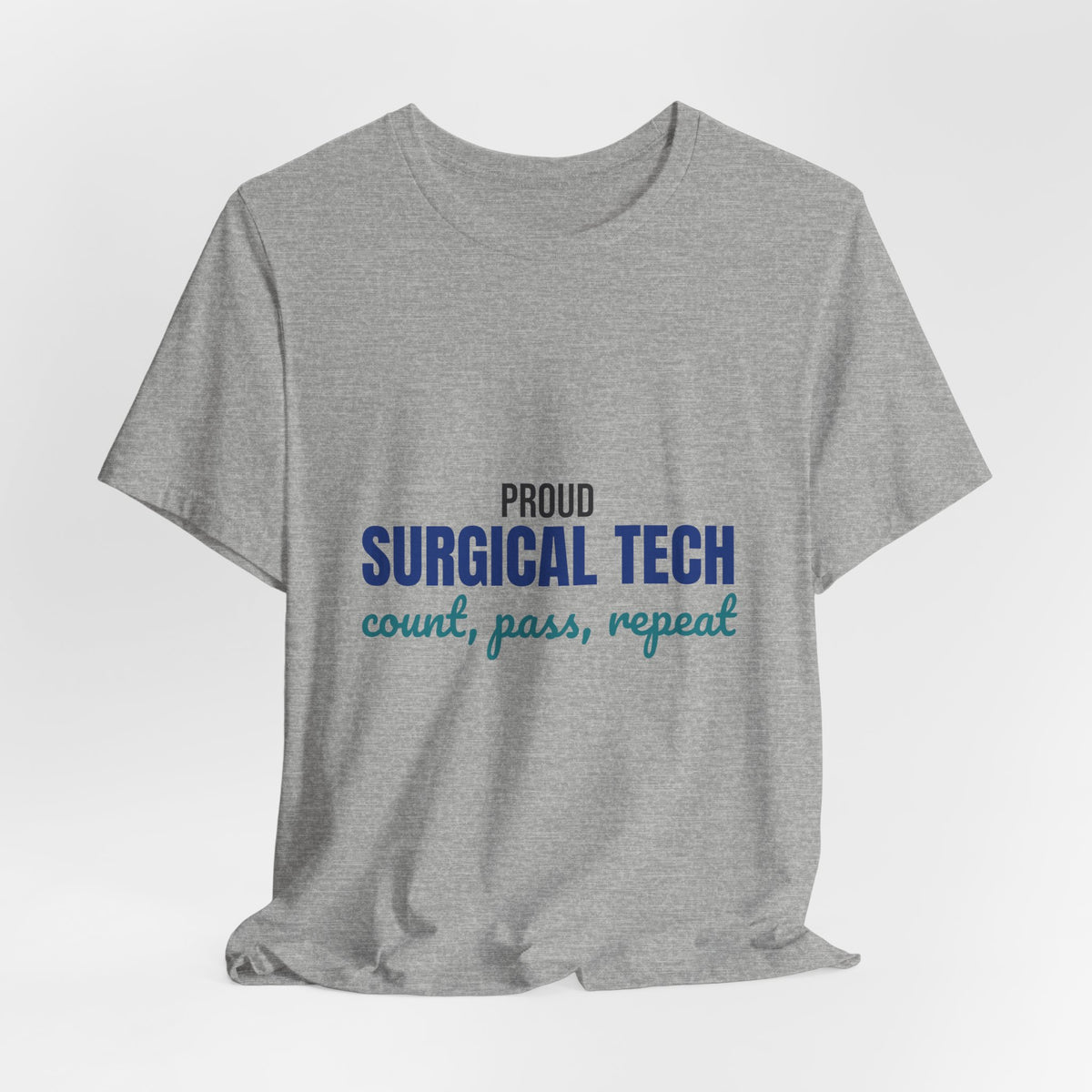 Proud Surgical Tech Count Pass Repeat Shirt, Proud Surgical Tech T-Shirt, Scrub Tech Gift