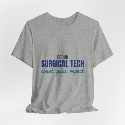 Proud Surgical Tech Count Pass Repeat Shirt, Proud Surgical Tech T-Shirt, Scrub Tech Gift