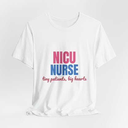 NICU Nurse Tiny Patients Big Hearts Shirt, NICU Nurse T-Shirt, Neonatal Nurse Gift