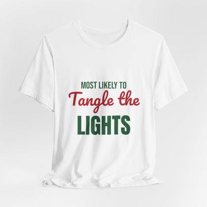 Most Likely to Tangle the Lights Shirt, Most Likely to Tangle the Lights T-Shirt, Family Christmas