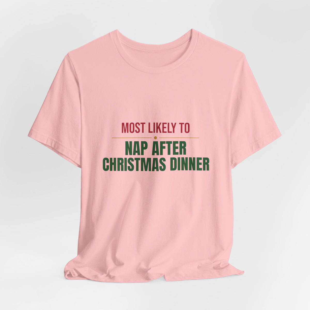 Most Likely To Nap After Christmas Dinner Shirt, Matching Family Christmas T-Shirt, Funny Holiday Tee