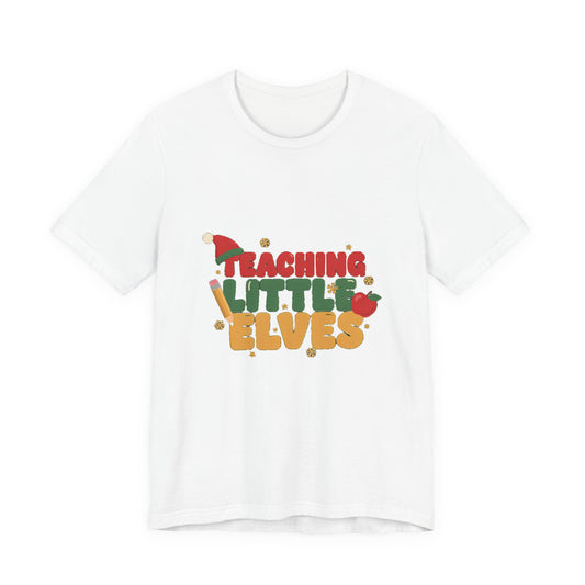 Teaching Little Elves Shirt