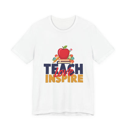 Teach Love Inspire Shirt