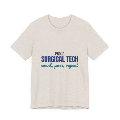 Proud Surgical Tech Count Pass Repeat Shirt, Proud Surgical Tech T-Shirt, Scrub Tech Gift