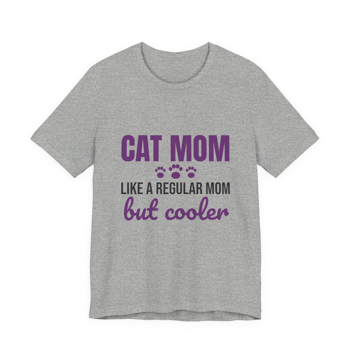 Cat Mom Like a Regular Mom But Cooler Shirt, Funny Cat Mom T-Shirt, Cat Mom Gift