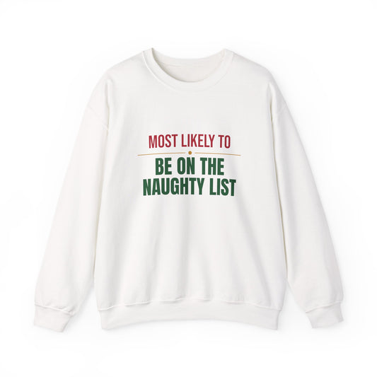 Most Likely To Be On The Naughty List Sweatshirt