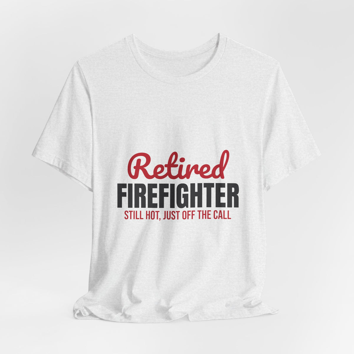 Retired Firefighter Shirt, Firefighter Retirement T-Shirt