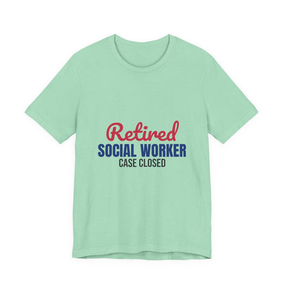 Retired Social Worker Case Closed Shirt, Social Worker Retirement T-Shirt, Retired Social Worker Gift
