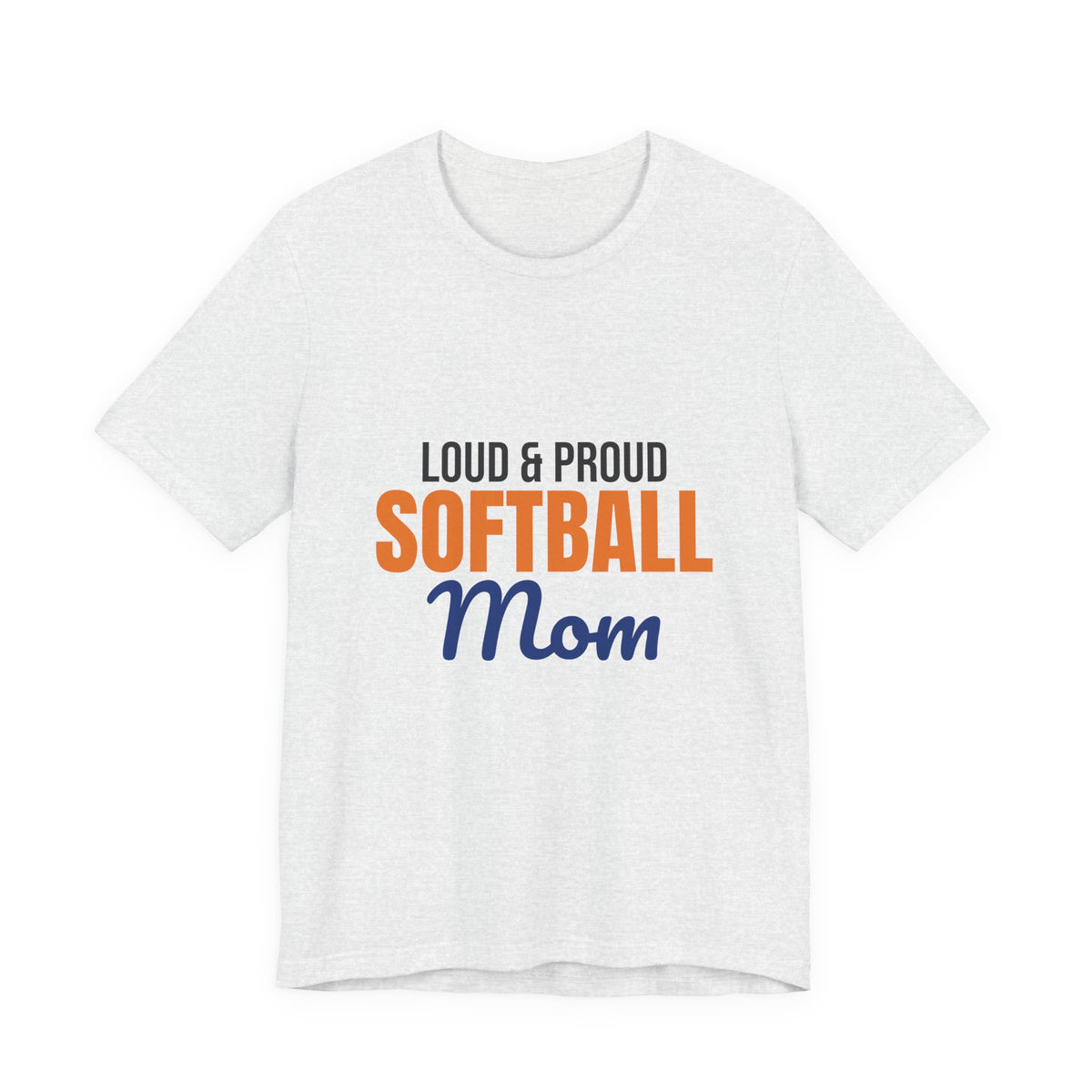 Loud and Proud Softball Mom Shirt